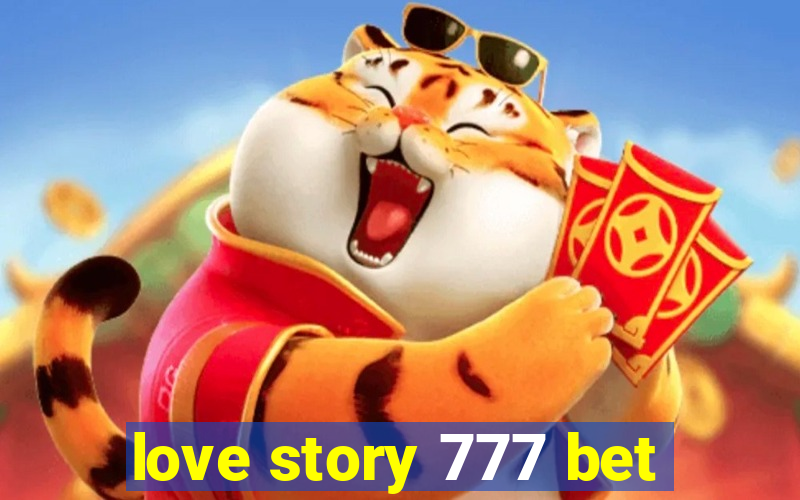 love story 777 bet